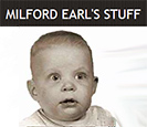 Milford Earl's Stuff